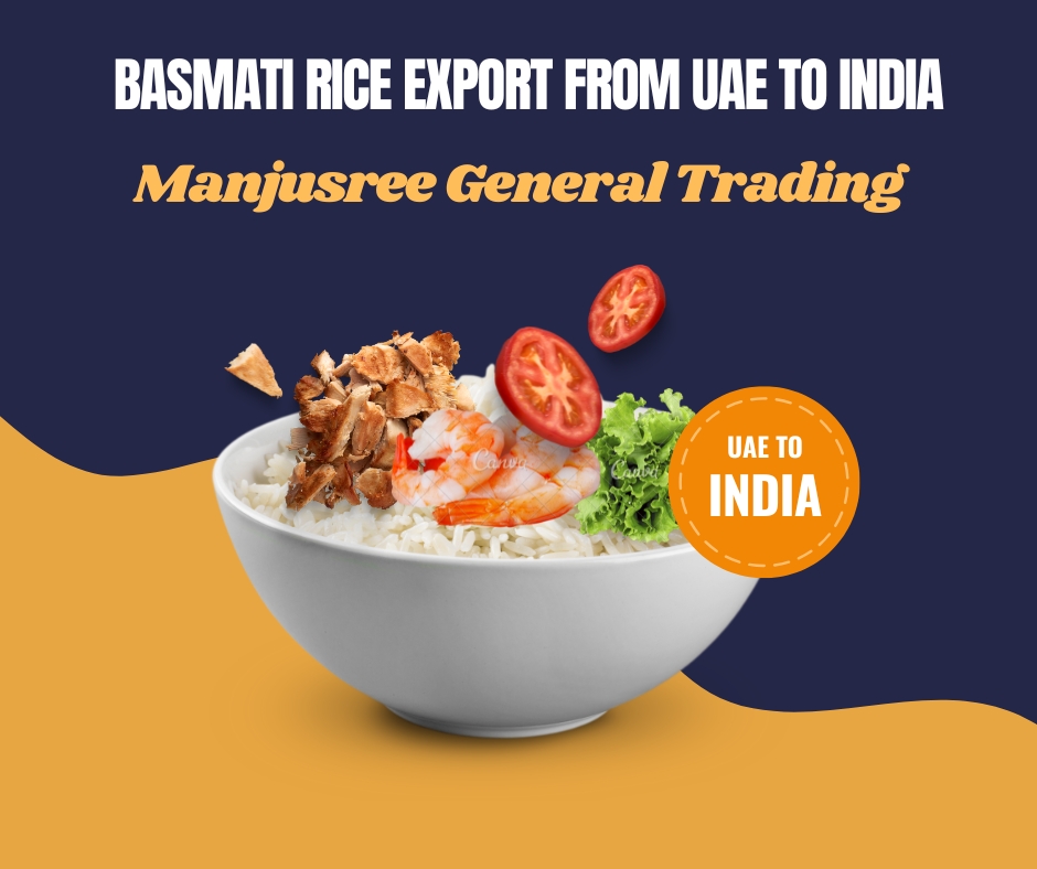Best Basmati Rice Export From UAE to India | Manjusree General Trading